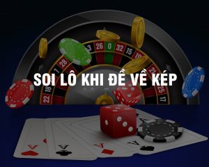 Dự vào số đề về kép bằng để đánh lô một cách hiệu quả nhất
