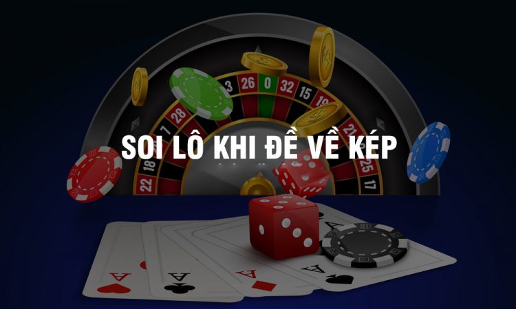 Dự vào số đề về kép bằng để đánh lô một cách hiệu quả nhất